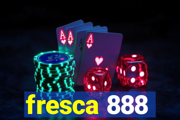 fresca 888